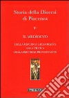 Storia della Diocesi di Piacenza. Vol. 2/2: Il Medioevo. Dalla Riforma gregoriana alla vigilia della Riforma protestante libro