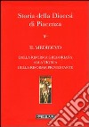 Storia della Diocesi di Piacenza. Vol. 2/2: Il Medioevo. Dalla Riforma gregoriana alla vigilia della Riforma protestante libro di Racine P. (cur.)