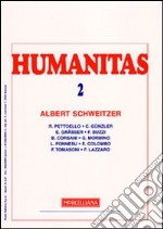 Humanitas (2009). Vol. 2: Albert Schweitzer libro