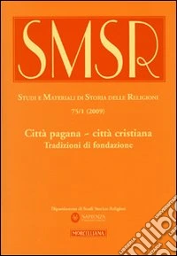 Città pagana - città cristiana. Tradizioni di fondazione. Ediz. multilingue libro