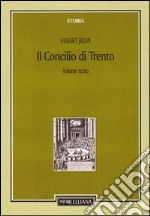 Il Concilio di Trento. Vol. 3: Il periodo bolognese (1547-48). Il secondo periodo trentino (1551-52) libro