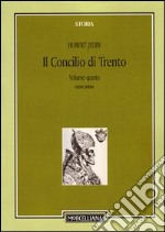 Il Concilio di Trento. Vol. 4/1: La Francia e il nuovo inizio a Trento fino alla morte dei legati Gonzaga e Seripando libro