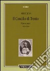 Il Concilio di Trento. Vol. 4/2: Il terzo periodo e la conclusione. Superamento della crisi libro