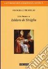 Introduzione a Isidoro di Siviglia libro di Trisoglio Francesco