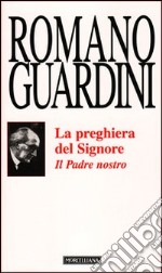 Il Padre Nostro. La preghiera del Signore libro usato