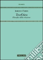 TeorEtica. Filosofia della relazione libro