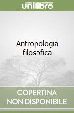 Antropologia filosofica