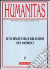 Humanitas (2011). Vol. 1: Scienze delle religioni nel mondo libro