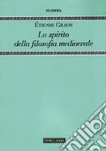 Lo spirito della filosofia medioevale libro