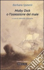 Moby Dick o l'ossessione del male libro