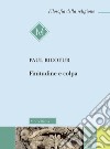 Finitudine e colpa libro di Ricoeur Paul Bertoletti I. (cur.)