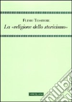 La «religione dello storicismo» libro