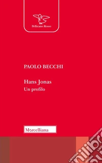 Hans Jonas. Un profilo