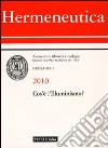 Hermeneutica. Annuario di filosofia e teologia (2010). Cos'è l'illuminismo libro