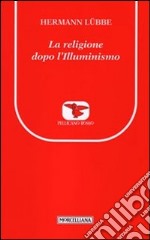 Religione dopo l'Illuminismo libro