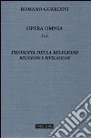 Opera omnia. Vol. 2/2: Filosofia della religione. Religione e Rivelazione libro