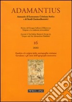 Adamantius. Notiziario del Gruppo italiano di ricerca su «Origene e la tradizione alessandrina». Vol. 16: Eusebio e le origini... libro