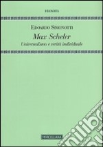 Max Scheler. Universalismo e verità individuale