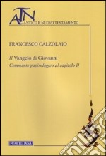 Il Vangelo di Giovanni. Commento papirologico al capitolo II libro