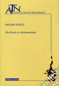 Da Gesù al cristianesimo