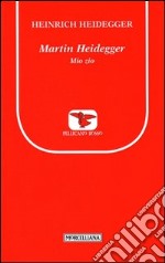 Martin Heidegger. Mio zio