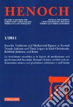 Henoch (2011). Vol. 1: Enochic Traditions and Mediatoral Figures in Second Temple Judaism and Their Legacy in Early Christianity, Rabbinic Judaism, and Islam libro