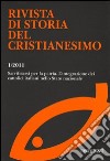 Rivista di storia del cristianesimo (2011). Vol. 1: Sacrificarsi per la patria. L'integrazione dei cattolici italiani nello stato nazionale libro