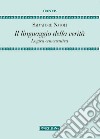 Il linguaggio della verità. Logica ermeneutica libro