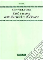 Città e anima nella «Repubblica» di Platone libro