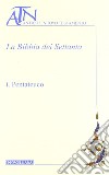 La Bibbia dei Settanta. Testo greco a fronte. Vol. 1: Pentateuco libro di Sacchi P. (cur.)