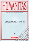 Humanitas (2011). Ediz. multilingue. Vol. 5: Carlo Michaelstaedter libro