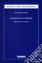 L'esoterismo occidentale. Metodi, temi, immagini libro