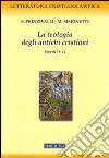 La teologia degli antichi cristiani (secoli I-V) libro