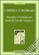 Mazzolari e il cattolicesimo prima del Concilio Vaticano II libro