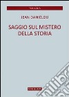 Saggio sul mistero della storia libro