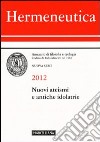 Hermeneutica. Annuario di filosofia e teologia (2012). Nuovi ateismi e antiche idolatrie libro