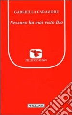 Nessuno ha mai visto Dio libro