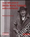 Le più belle poesie di David Maria Turoldo scelte e commentate. Con CD Audio libro