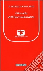 Filosofia dell'interculturalità libro