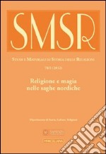 SMSR. Studi e materiali di storia delle religioni (2012). Vol. 78/2: Religione e magia nelle saghe nordiche libro