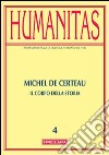 Humanitas (2012). Vol. 4: Michel de Certeau. Il corpo della storia libro