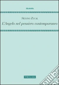 L'angelo nel pensiero contemporaneo libro