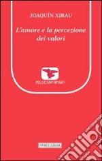 L'amore e la percezione dei valori libro