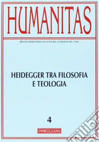 Humanitas (2013). Vol. 2: Heidegger tra filosofia e teologia. Oltre la modernità libro