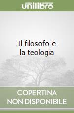 Il filosofo e la teologia