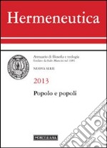 Hermeneutica. Annuario di filosofia e teologia (2013). Popolo e popoli libro