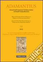 Adamantius. Notiziario del Gruppo italiano di ricerca su «Origene e la tradizione alessandrina». Vol. 19: La controversia origenista: un affare mediterraneo. L'esperienza religiosa della crisi nel mondo mediteranneo libro