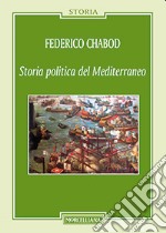 Storia politica del Mediterraneo libro