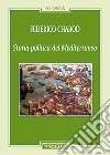 Storia politica del Mediterraneo libro di Chabod Federico