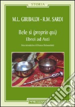 Bele si (proprio qui). Ebrei ad Asti libro